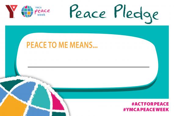 YMCA Peace Pledge - Peace means to me: